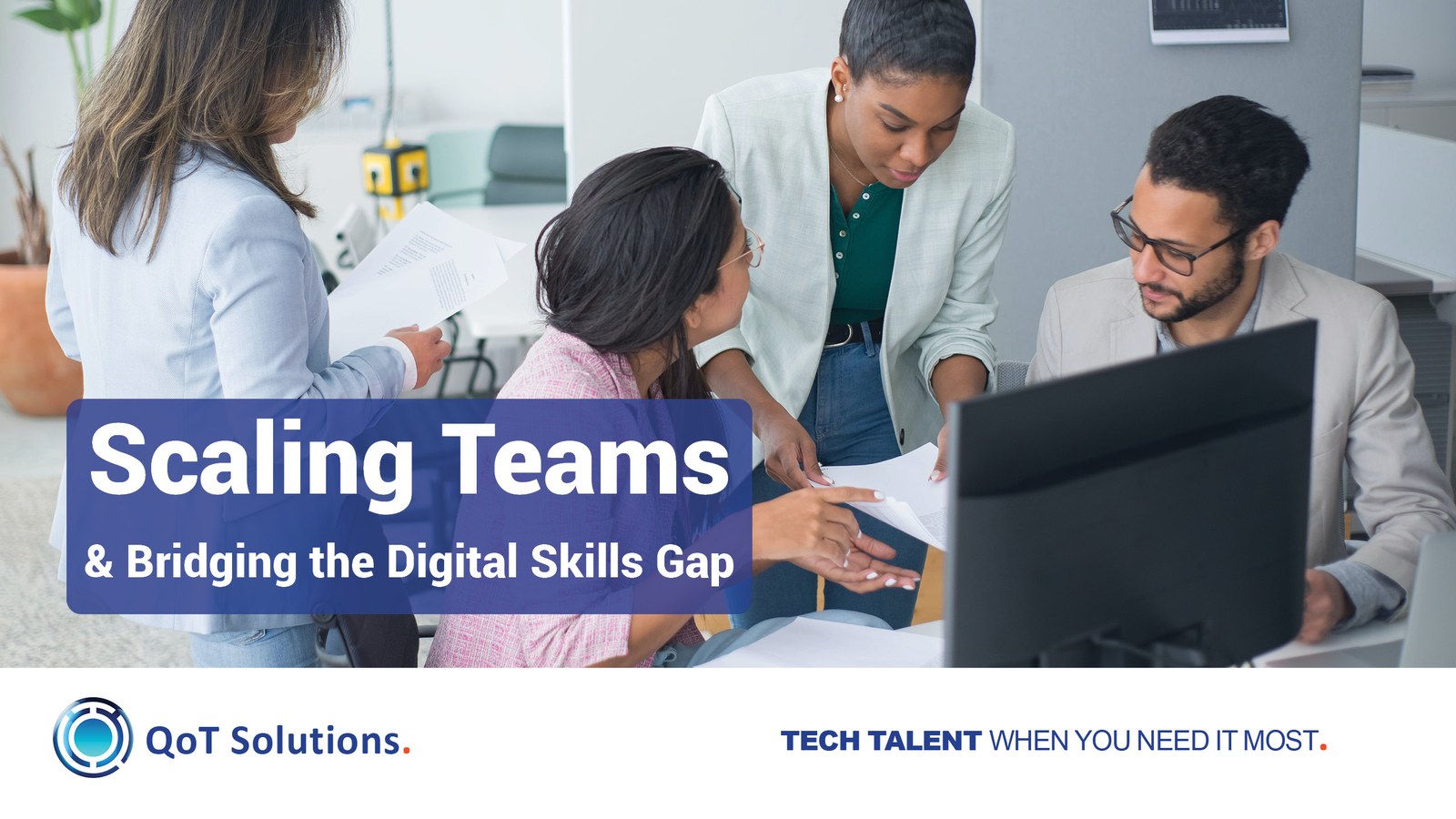 Scaling Teams and Bridging the Digital Skills Gap